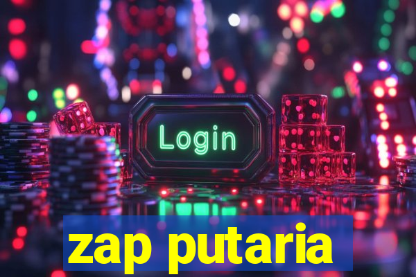 zap putaria